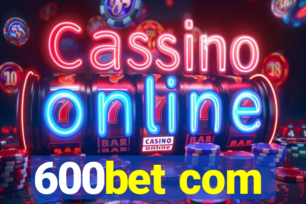 600bet com